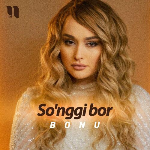 Bonu - So'nggi Bor