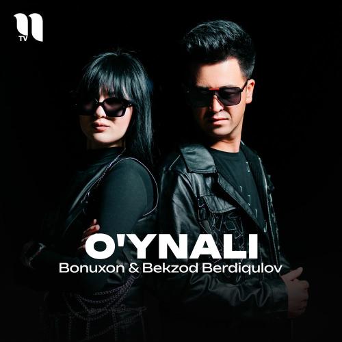 Bonuxon feat. Bekzod Berdiqulov - O'ynali