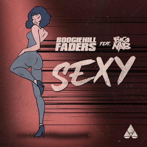 Boogie Hill Faders & Big Nab - Sexy