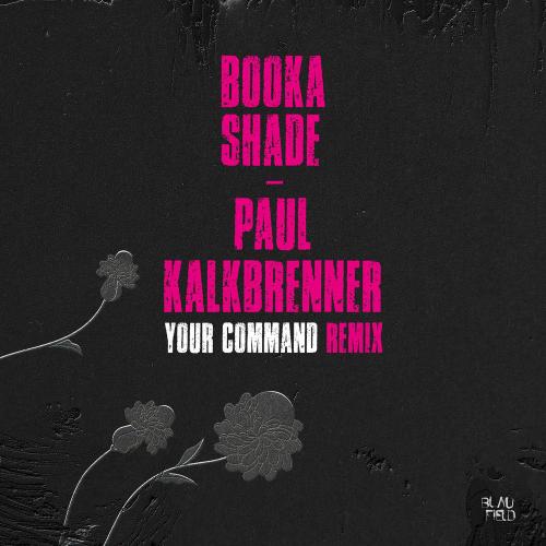 Booka Shade feat. Paul Kalkbrenner - Your Command (Paul Kalkbrenner Remix)