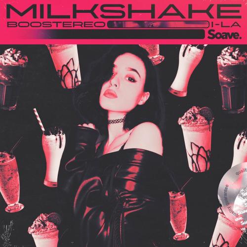 Boostereo feat. I-la - Milkshake