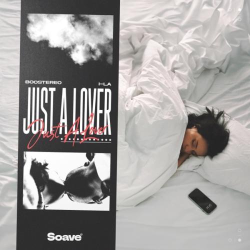 Boostereo & i-La - Just a Lover