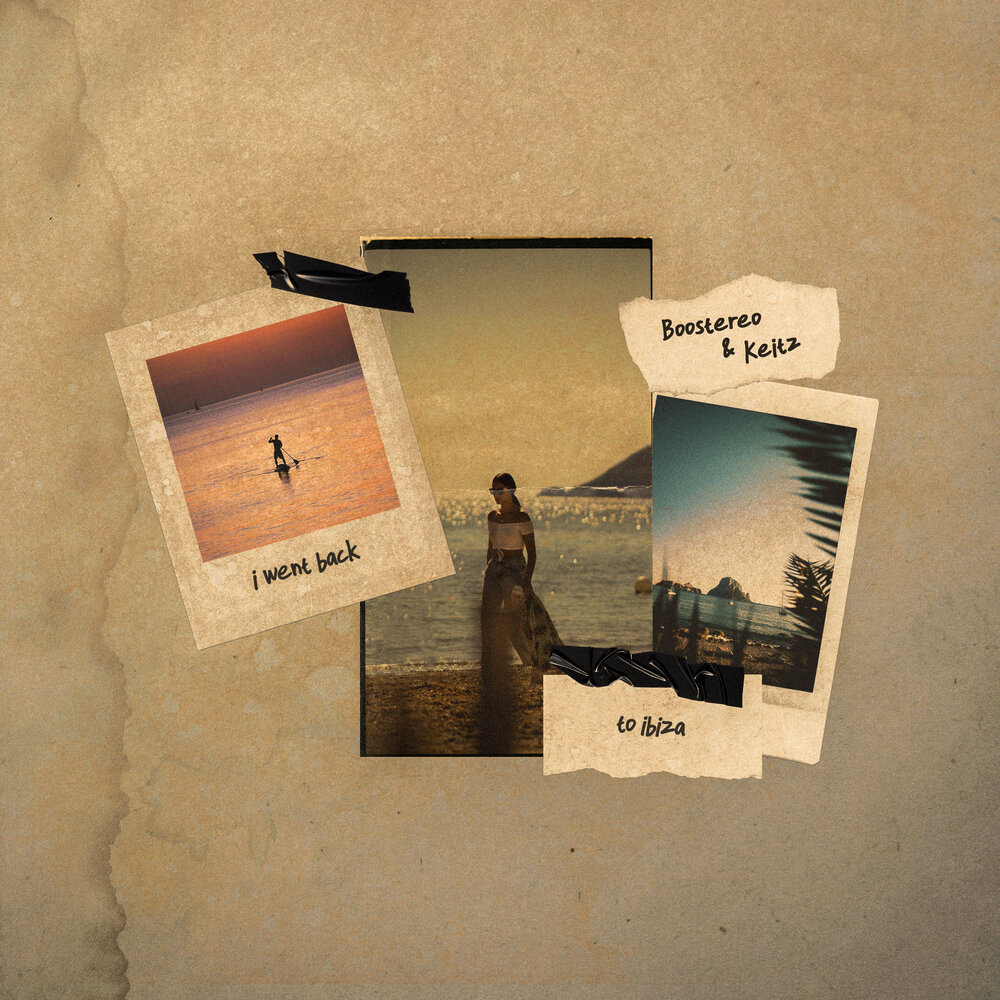 I Went Back To Ibiza - Boostereo, Keitz