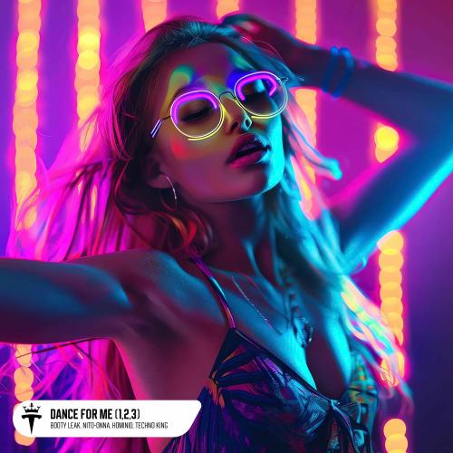 BOOTY LEAK, Nito-Onna, Hominid & TECHNO KING - Dance For Me (1,2,3)