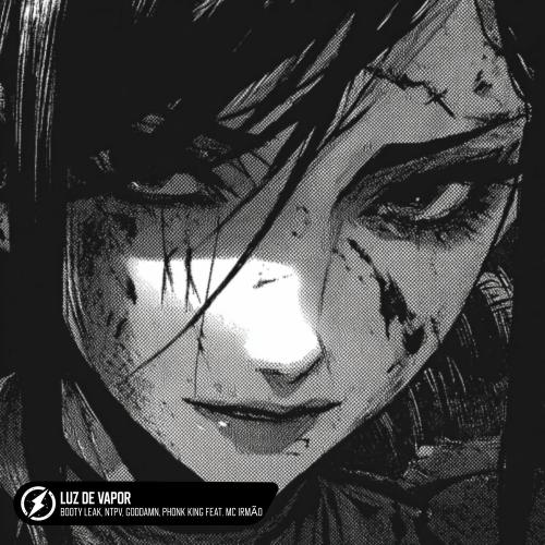 BOOTY LEAK, NTPV, Goddamn & phonk king feat. MC Irmão - Luz De Vapor (Super Slowed)