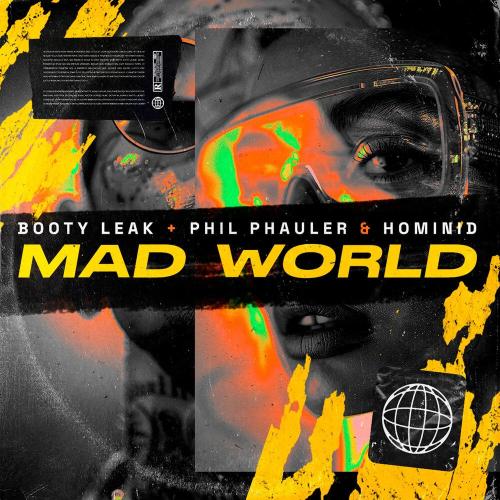 BOOTY LEAK, Phil Phauler, Hominid - Mad World