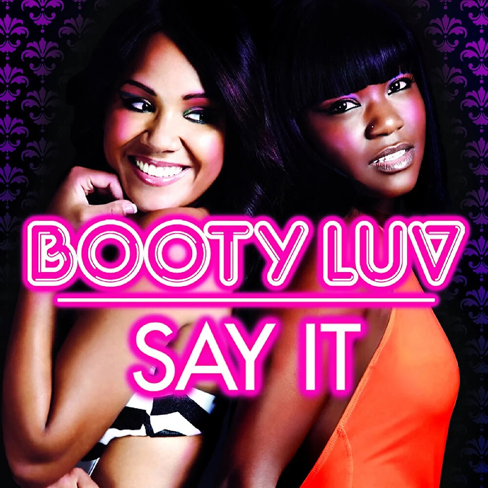 Say it (Radio Edit) - Booty Luv