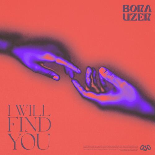 I Will Find You - Bora Uzer