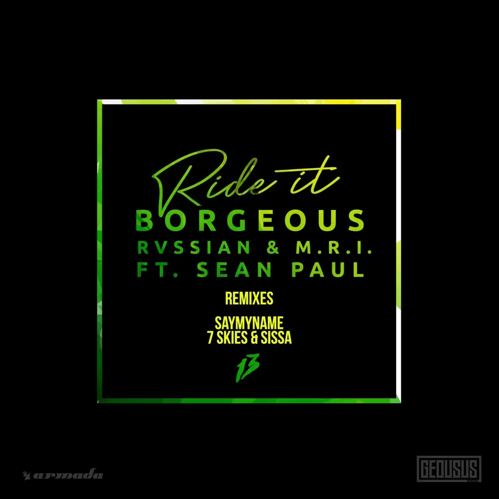 Ride It - Borgeous, Rvssian, M.R.I., Sean Paul, SAYMYNAME