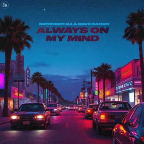 BORINGER 04 & Dave Baron - Always On My Mind