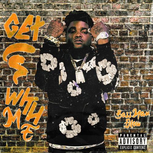 Get In With Me - Bossman Dlow