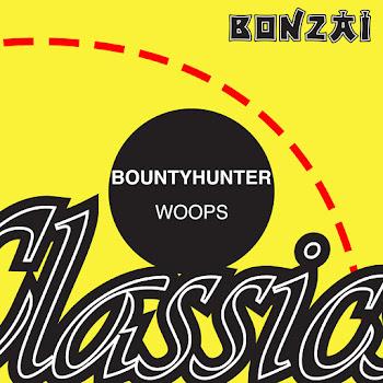 Woops (Original Remastered Mix) - Bountyhunter