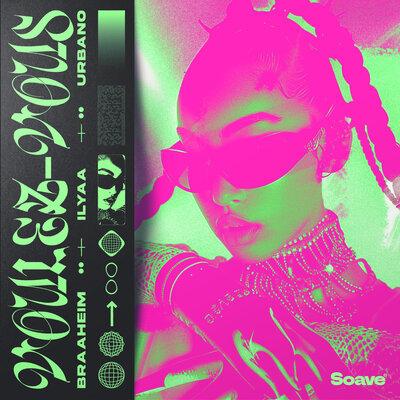 Braaheim feat. ILYAA x Urbano - Voulez-Vous