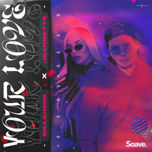 Braaheim feat. Jeannette - Your Love