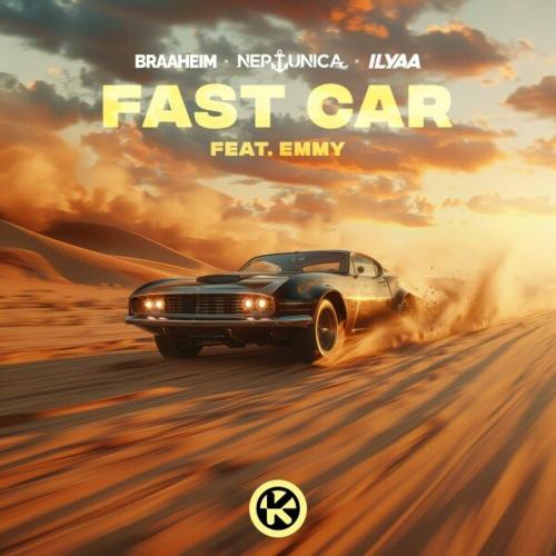 Braaheim & Neptunica & ILYAA feat. Emmy - Fast Car