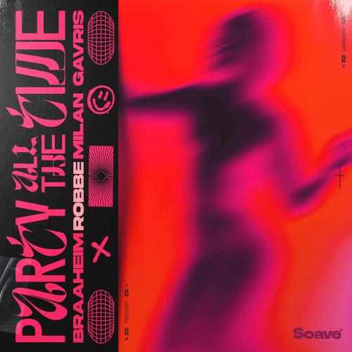 Braaheim, Robbe & Milan Gavris - Party All The Time