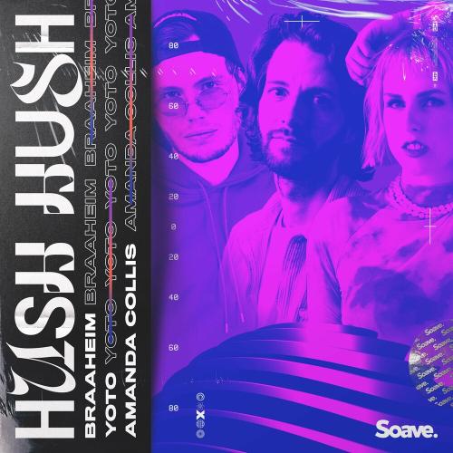 Braaheim x YOTO feat. Amanda Collis - Hush Hush