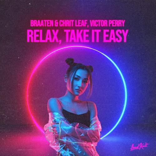 Braaten & Chrit Leaf & Victor Perry - Relax, Take It Easy