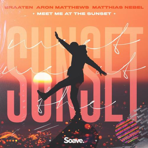 Braaten feat. Aron Matthews & Matthias Nebel - Meet Me At The Sunset