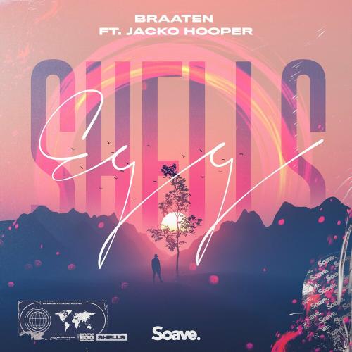 Egg Shells - Braaten feat. Jacko Hooper