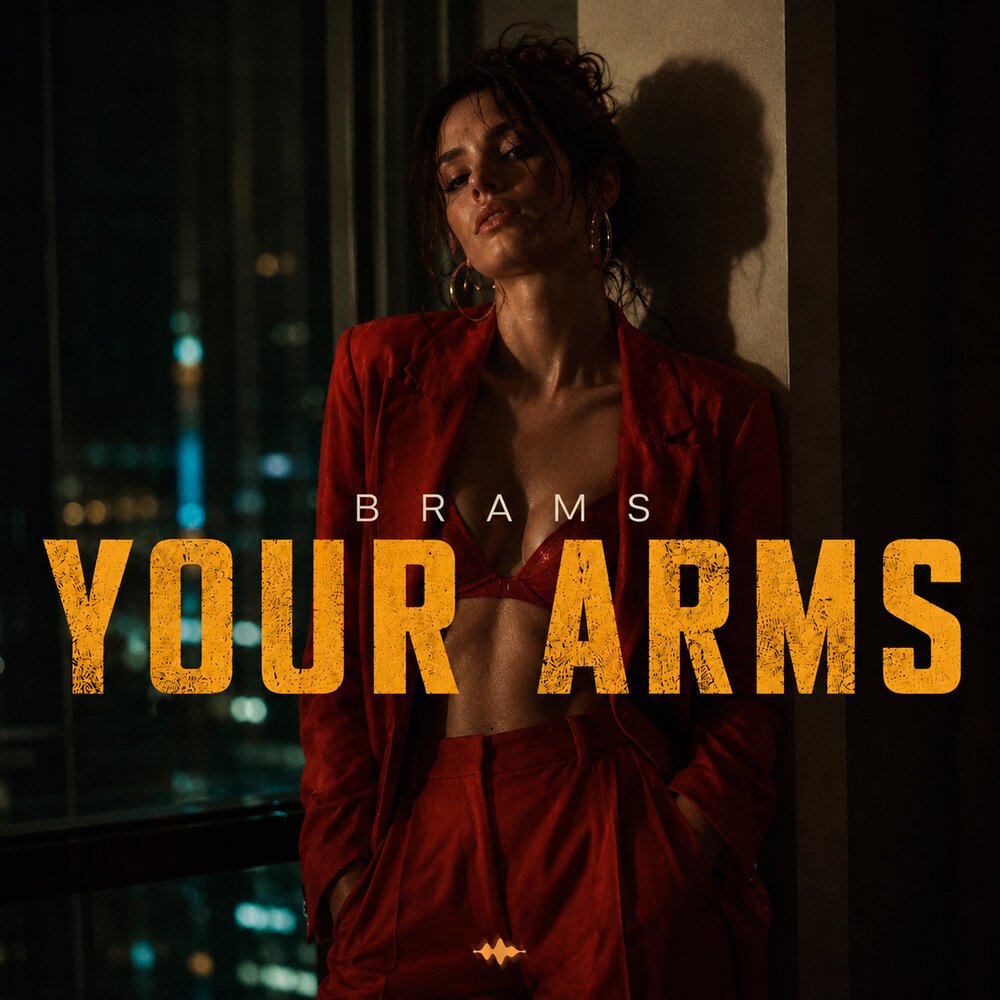 Your Arms - Brams