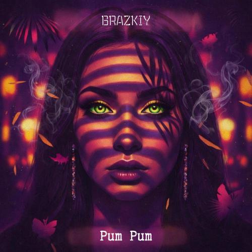 Pum Pum - BRAZKIY