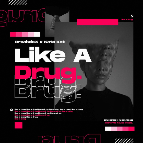 BreakdeX & Kato Kat - Like a Drug