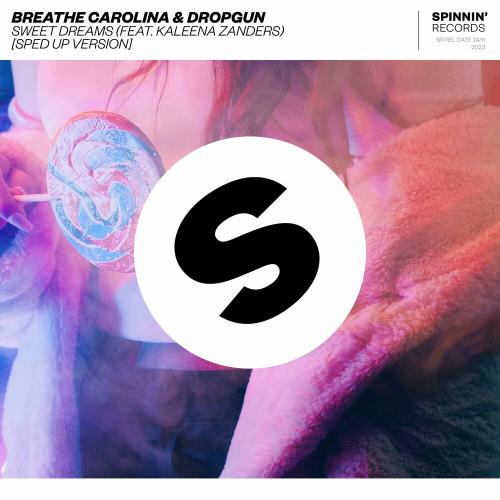 Breathe Carolina & Dropgun feat. Kaleena Zanders - Sweet Dreams (Sped Up Version)