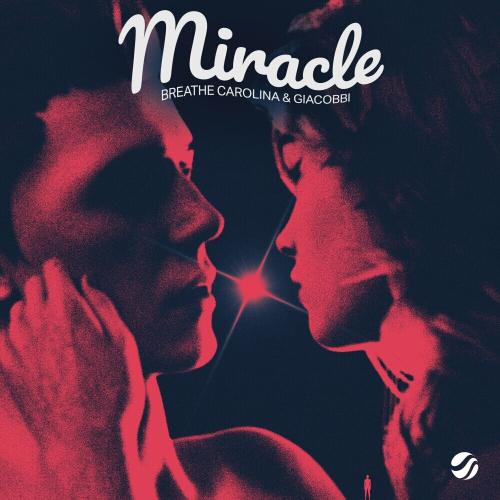 Breathe Carolina feat. Giacobbi - Miracle