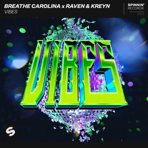 Breathe Carolina feat. Raven & Kreyn - Vibes