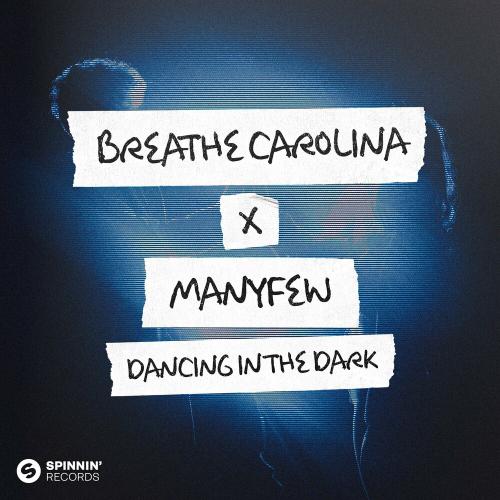 Breathe Carolina & Manyfew - Dancing In The Dark (Radio Edit)