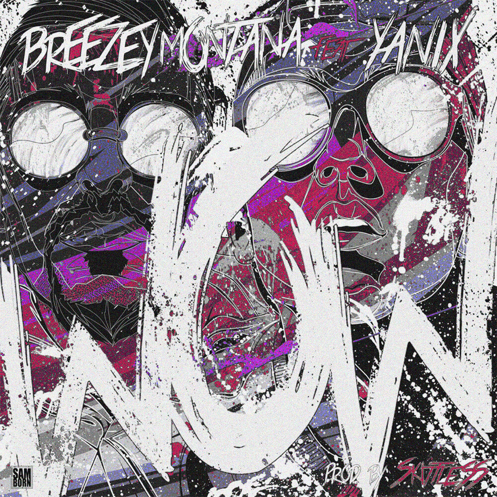 Wow - Breezey Montana, Yanix