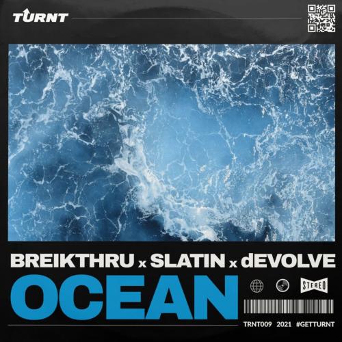 Breikthru & SLATIN & Devolve - Ocean