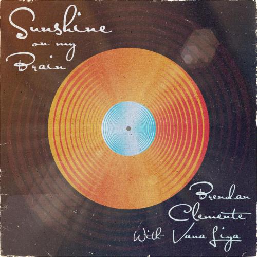 Brendan Clemente, Vana Liya & Johnny Cosmic - Sunshine on my Brain