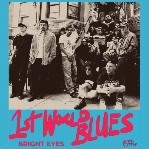 Bright Eyes - 1st World Blues