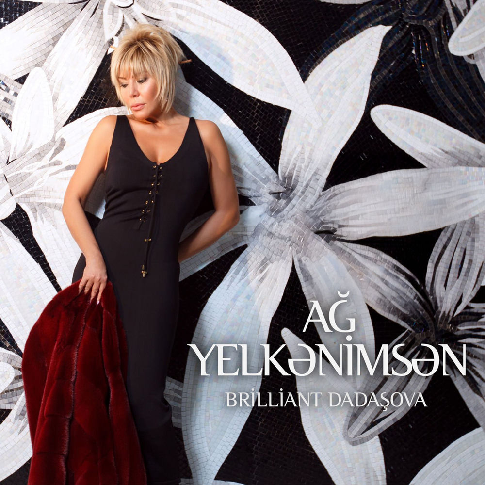 Ağ Yelkənimsən - Brilliant Dadasova
