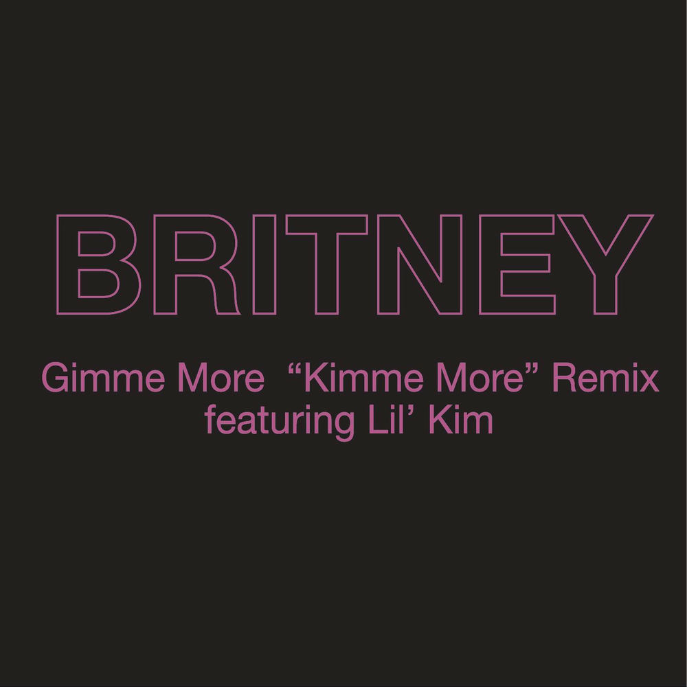 Gimme More (_kimme More_ Remix) - Britney Spears feat. Lil' Kim