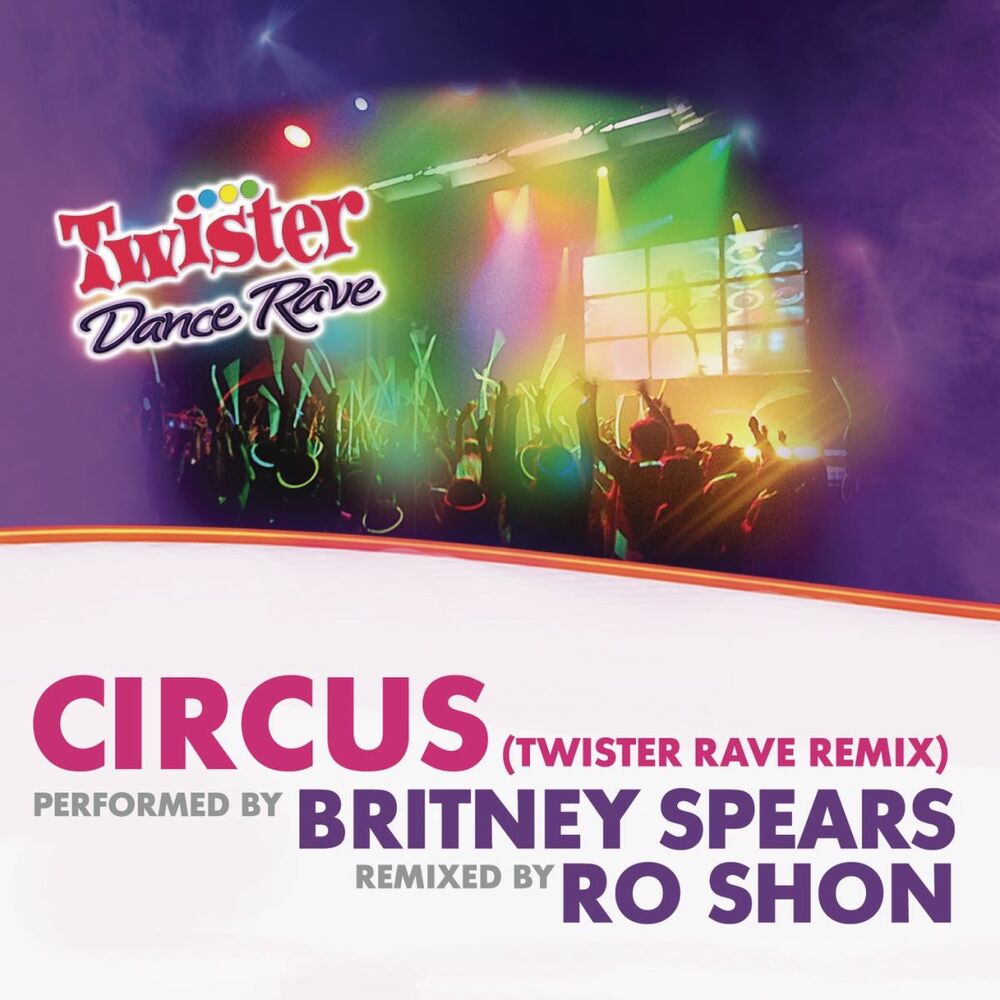 Circus (Twister Rave Remix) - Britney Spears feat. RO SHON