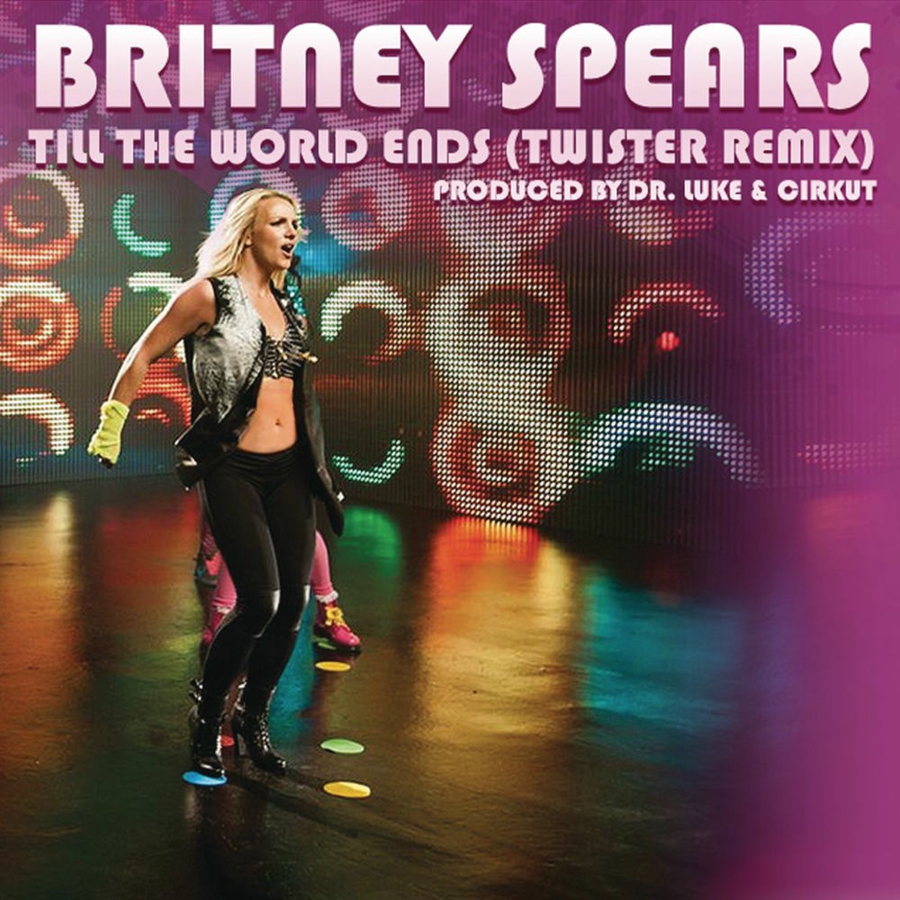 Till The World Ends (Twister Remix) - Britney Spears