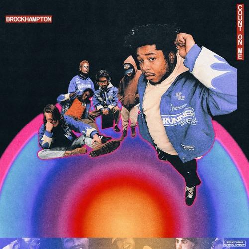 BROCKHAMPTON - COUNT ON ME