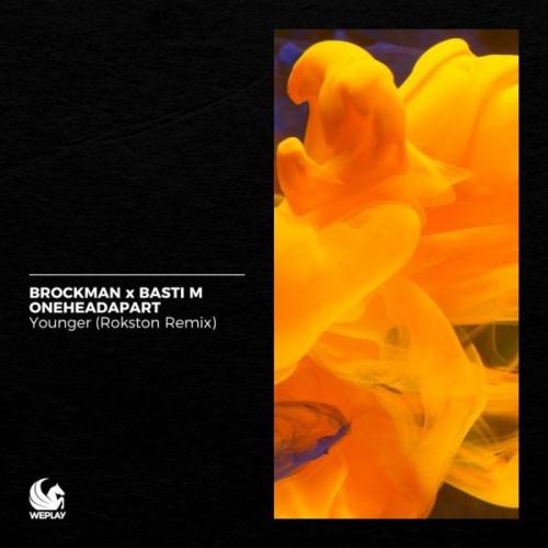 Brockman feat. Basti M & OneHeadApart - Younger (Rokston Remix)