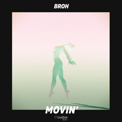 Movin' - Broh