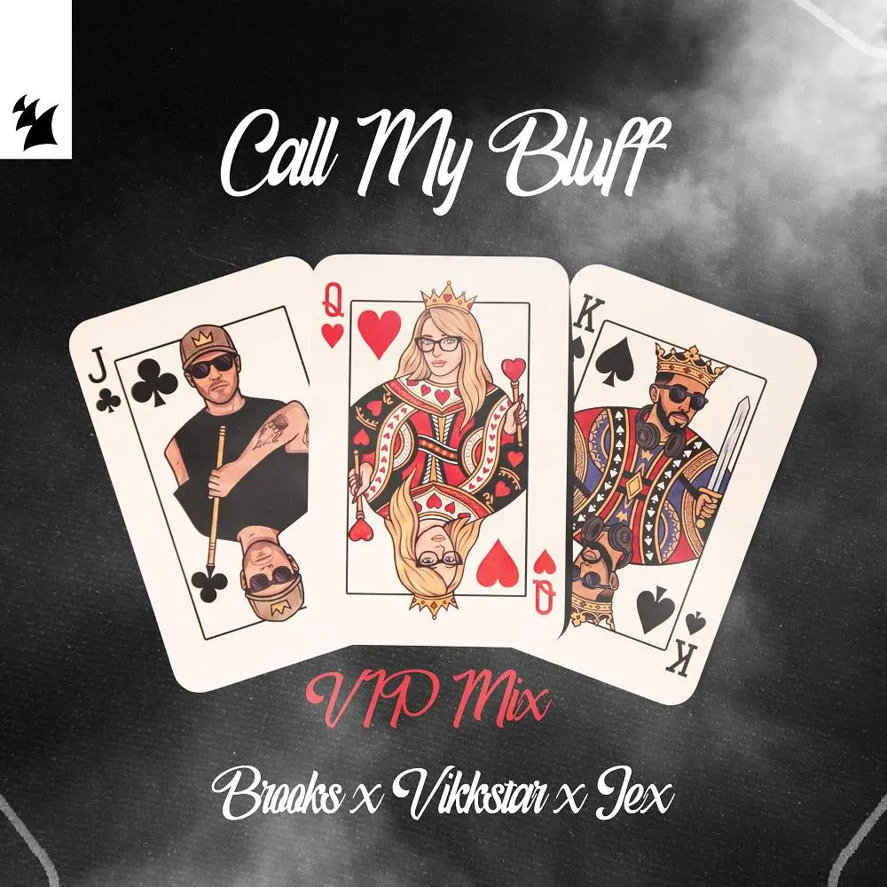 Call My Bluff (Vip Mix) - Brooks & Vikkstar & Jex