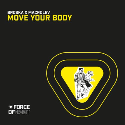 Move Your Body - Broska & MACROLEV