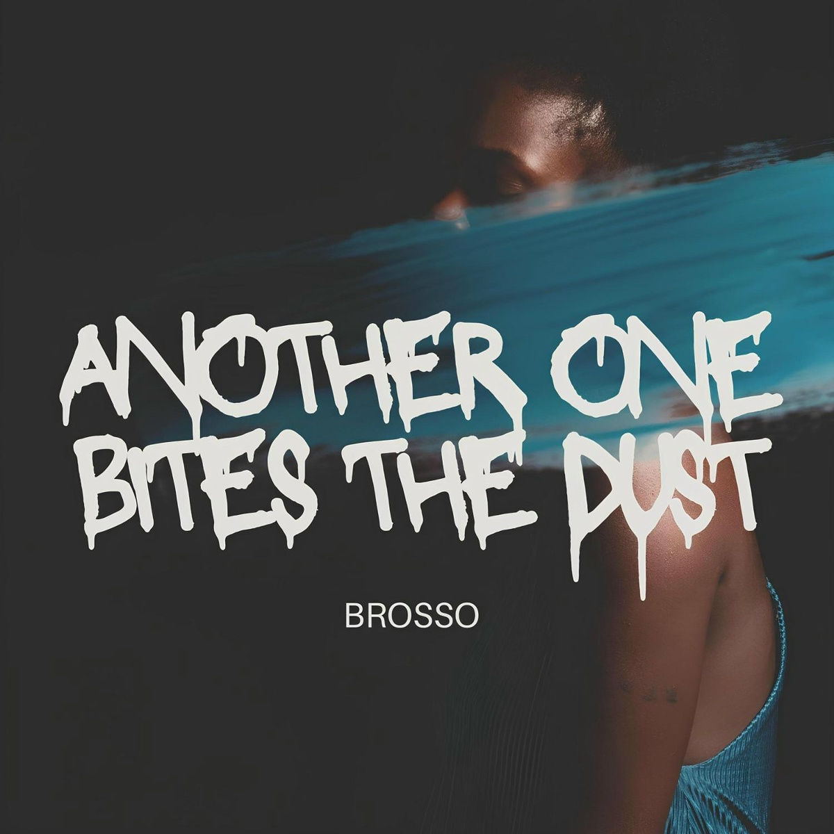 Another One Bites the Dust - Brosso