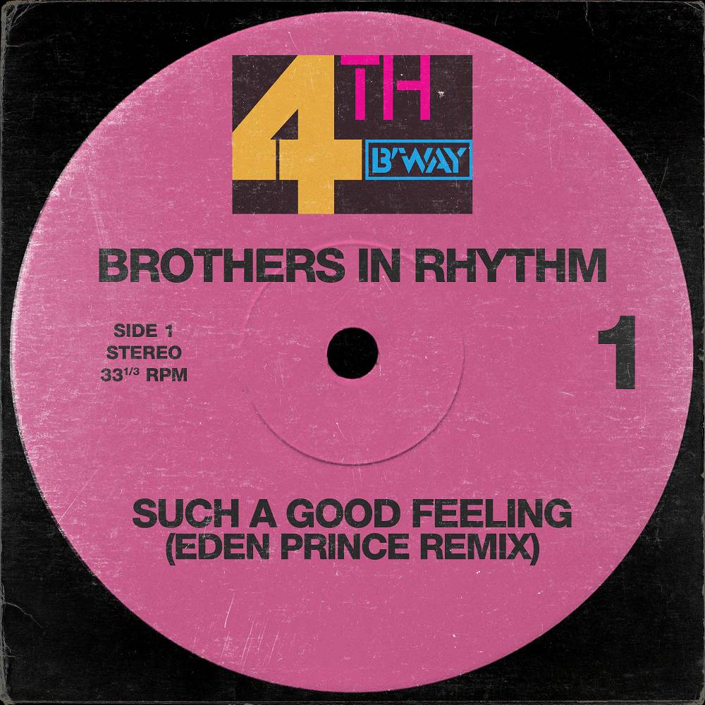 Such A Good Feeling (Eden Prince Extended Mix) - Brothers In Rhythm