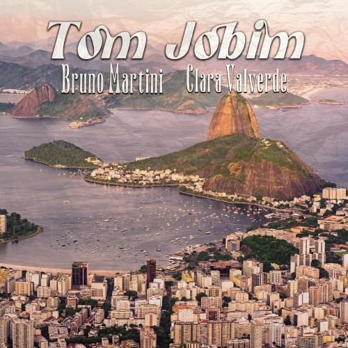 Bruno Martini feat. Clara Valverde - Tom Jobim