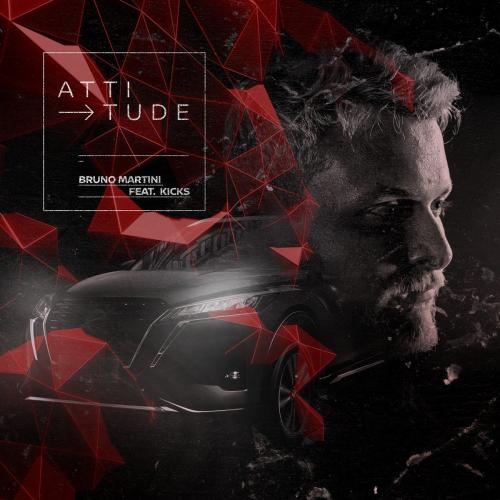 Attitude - Bruno Martini feat. Kicks