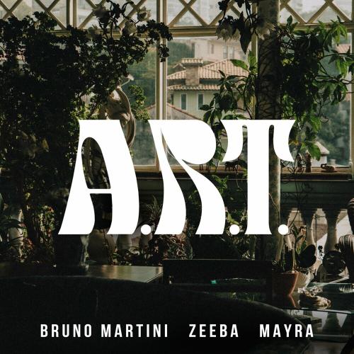 Bruno Martini, Zeeba & Mayra - A.R.T