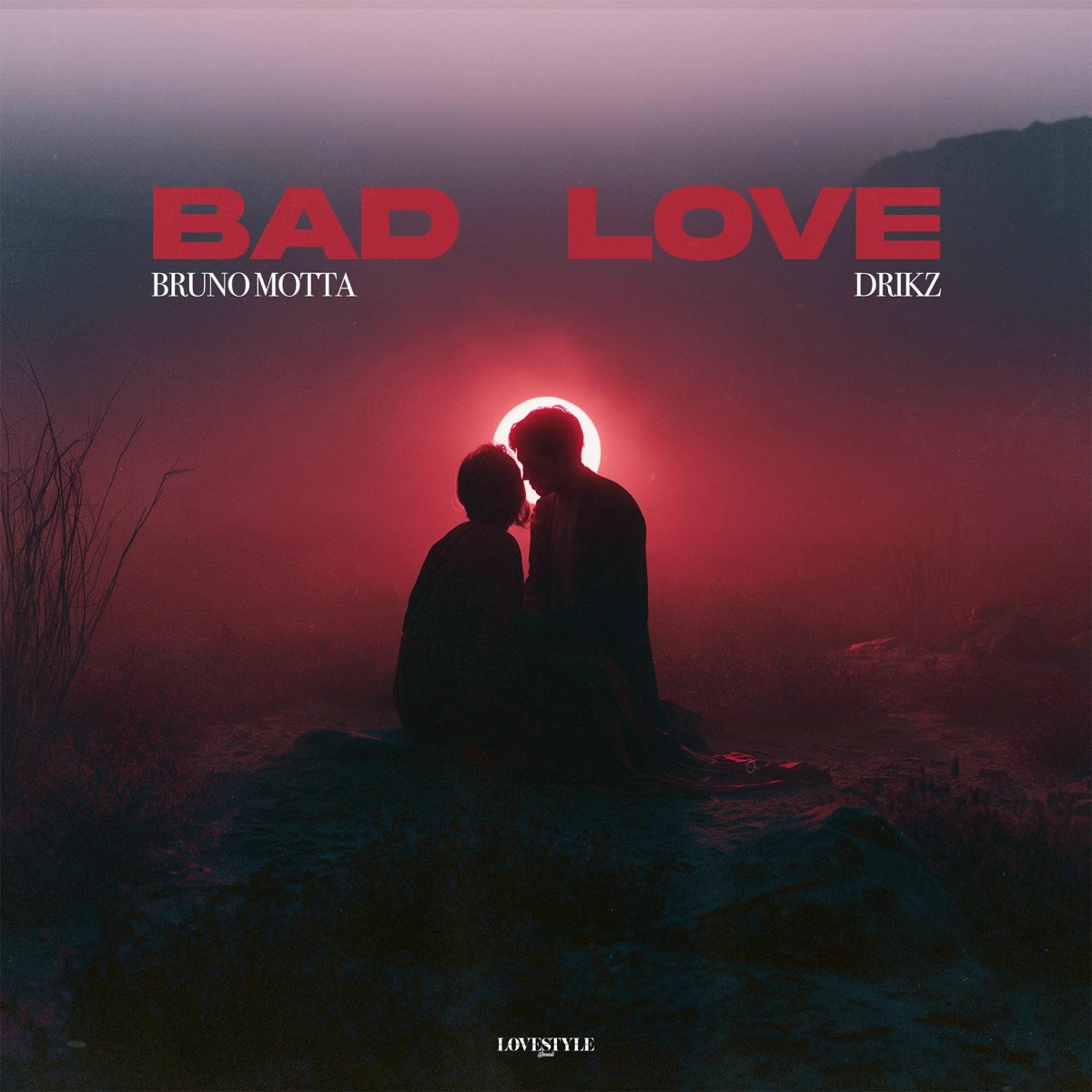 Bad Love - Bruno Motta, DriKz